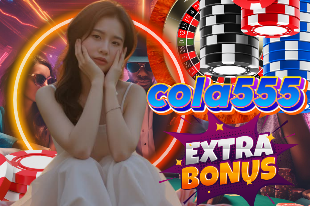 cola555 สล็อต